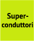 superconduttori
